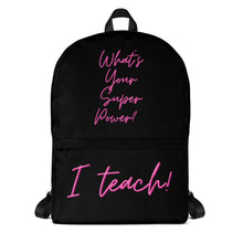 Load image into Gallery viewer, &quot;I Teach&quot; Pink on Black Backpack